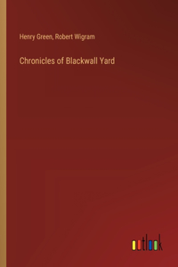 Chronicles of Blackwall Yard