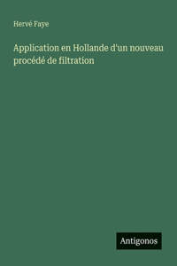 Application en Hollande d'un nouveau procédé de filtration