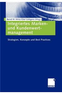 Integriertes Marken- Und Kundenwertmanagement