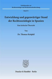 Entwicklung Und Gegenwartiger Stand Der Rechtssoziologie in Spanien