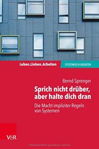 Sprich nicht druber, aber halte dich dran: Die Macht impliziter Regeln in Systemen