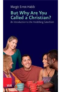 But Why Are You Called a Christian?