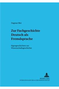 Zur Fachgeschichte Deutsch ALS Fremdsprache