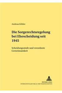 Die Sorgerechtsregelungen Bei Ehescheidung Seit 1945