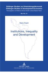 Institutions, Inequality and Development