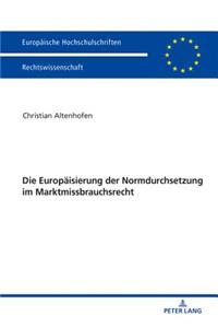 Die Europaeisierung der Normdurchsetzung im Marktmissbrauchsrecht