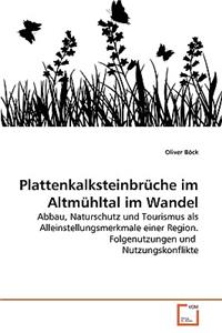 Plattenkalksteinbrüche im Altmühltal im Wandel