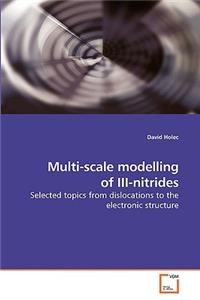 Multi-scale modelling of III-nitrides