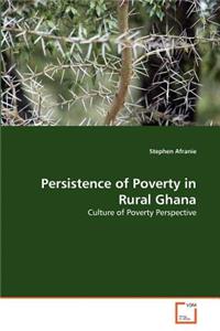 Persistence of Poverty in Rural Ghana