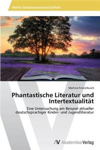 Phantastische Literatur und Intertextualität