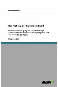 Das Problem der Geltung im Recht