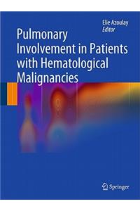 Pulmonary Involvement in Patients with Hematological Malignancies