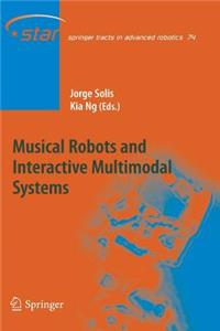 Musical Robots and Interactive Multimodal Systems