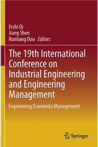 19th International Conference on Industrial Engineering and Engineering Management