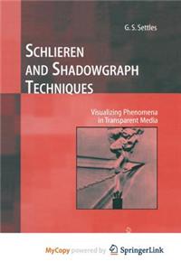 Schlieren and Shadowgraph Techniques