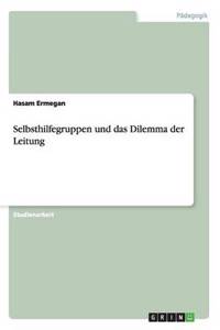 Selbsthilfegruppen und das Dilemma der Leitung