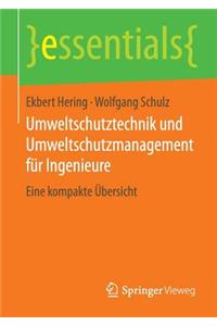 Umweltschutztechnik Und Umweltschutzmanagement Fur Ingenieure: Eine Kompakte Ubersicht