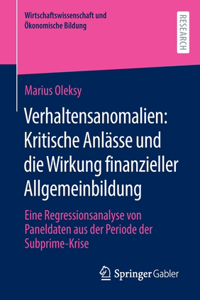 Verhaltensanomalien: Kritische Anlässe Und Die Wirkung Finanzieller Allgemeinbildung