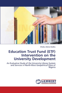 Education Trust Fund (ETF) Intervention on the University Development