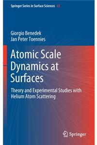 Atomic Scale Dynamics at Surfaces