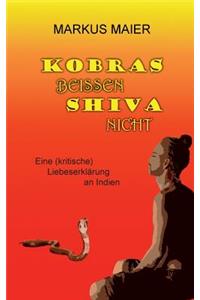 Kobras beissen Shiva nicht