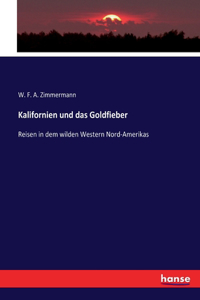 Kalifornien und das Goldfieber