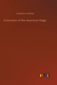 Curiosities of the American Stage