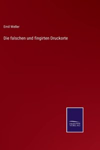 falschen und fingirten Druckorte