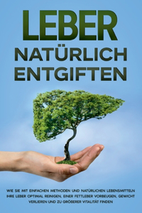 Leber natürlich entgiften