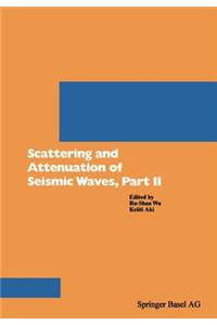 Scattering and Attenuation of Seismic Waves, Part II