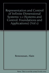 Representation and Control of Infinite Dimensional Systems: v.1 (Systems & Control: Foundations and Applications)