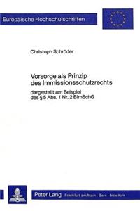 Vorsorge als Prinzip des Immissionsschutzrechts