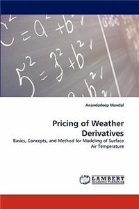 Pricing of Weather Derivatives