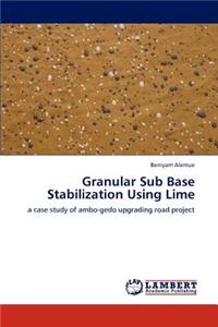 Granular Sub Base Stabilization Using Lime