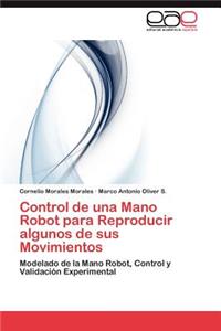 Control de una Mano Robot para Reproducir algunos de sus Movimientos