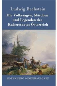 Volkssagen, Märchen und Legenden des Kaiserstaates Österreich