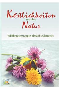 Köstlichkeiten aus der Natur