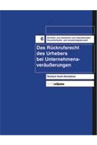 Das Ruckrufsrecht Des Urhebers Bei Unternehmensverausserungen