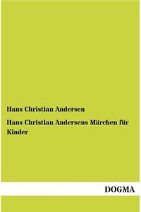 Hans Christian Andersens Marchen Fur Kinder