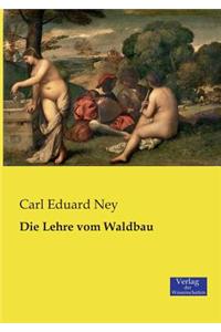 Die Lehre vom Waldbau