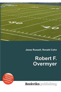 Robert F. Overmyer