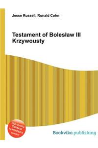 Testament of Boles Aw III Krzywousty