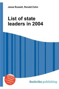 List of State Leaders in 2004