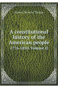 A Constitutional History of the American People 1776-1850. Volume II