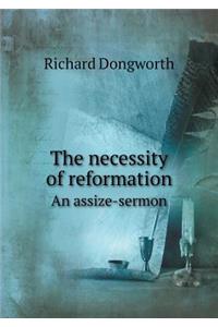 The necessity of reformation An assize-sermon