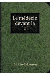 Le médecin devant la loi
