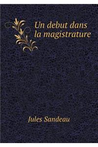 Un Debut Dans La Magistrature