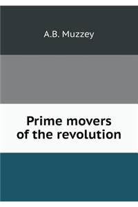 Prime Movers of the Revolution