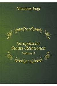 Europäische Staats-Relationen Volume 1