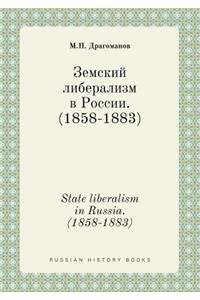 State Liberalism in Russia. (1858-1883)